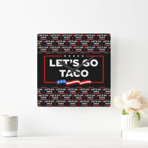 Lasst uns Taco Trump immer die Hühner aus der Sonn Quadratische Wanduhr