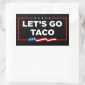 Lasst uns Taco Trump immer die Hühner aus der Sonn Rechteckiger Aufkleber (Tasche)