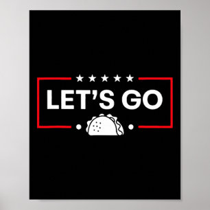 Lasst uns Taco Trump immer hinter Trumps Taco zurü Poster