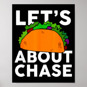 Lasst uns Taco über Chase Name Shirt Taco Geschenk Poster