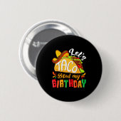 Lasst uns taco über lustige mexikanische Geburtsta Button (Vorne & Hinten)