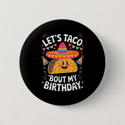 Lasst uns taco über lustige mexikanische Geburtsta Button (Vorderseite)