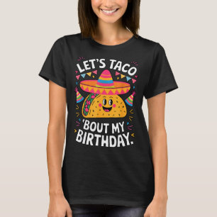Lasst uns taco über lustige mexikanische Geburtsta T-Shirt