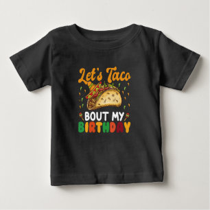 Lasst uns Taco über mein Geburtstagskinko De Mayo- Baby T-shirt