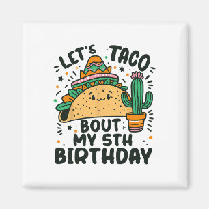 Lasst uns Taco über meine 5. Geburtstagsjungs in M Magnet