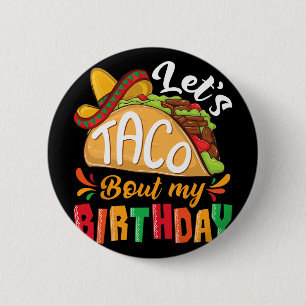 Lasst uns taco über meinen Geburtstag Jungen mexik Button
