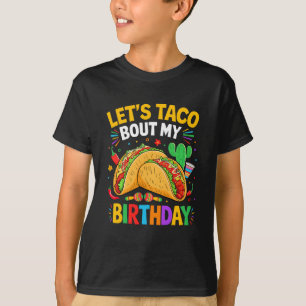 Lasst uns Taco über meinen Geburtstag lustiges mex T-Shirt