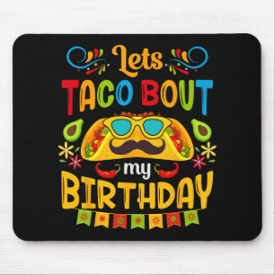 Lasst uns taco über meinen Geburtstag reden, gebor Mousepad