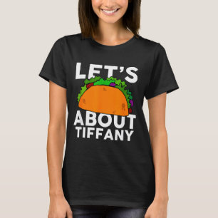 Lasst uns Taco über Tiffany Name Shirt Taco Gesche