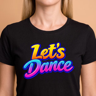 Lasst uns tanzen T-Shirt
