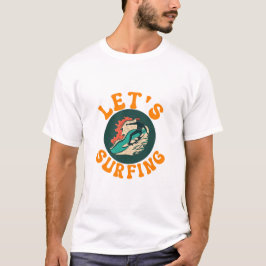 Lasst uns Typ surfen T-Shirt