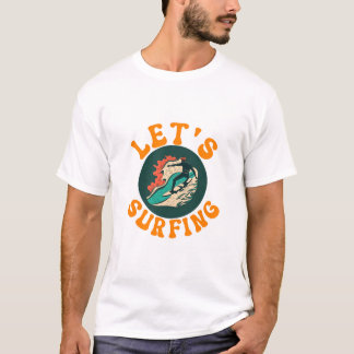Lasst uns Typ surfen T-Shirt