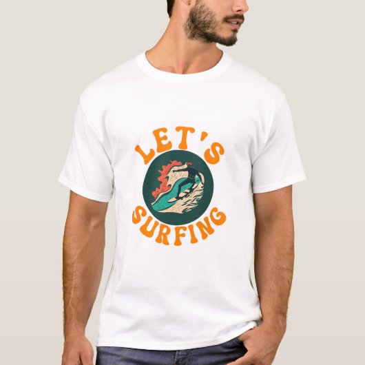 Lasst uns Typ surfen T-Shirt (Vorderseite)