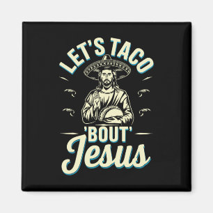 Lasst uns über Jesus tacoen Magnet