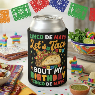 Lasst uns über meinen Geburtstag taco-n - Lustige  Dosenkühler