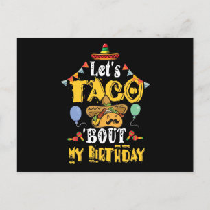 Lasst uns über meinen Geburtstag tacoen Postkarte