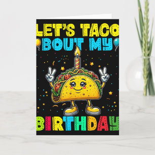 Lasst uns über meinen Geburtstag taco'n Lustige me Karte