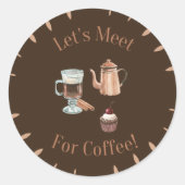 Lasst uns uns zum Kaffee treffen Runder Aufkleber (Vorderseite)