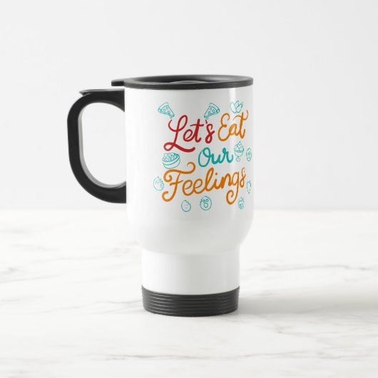 Lasst uns unsere Gefühle essen Reisebecher (Links)