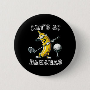 Lasst uns verrückte Golf-Bananen mit lustigem Bana Button
