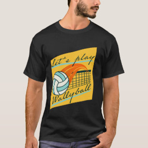 Lasst uns Wallyball spielen T-Shirt
