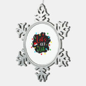 Lasst uns Weihnachten trinken Lights Santa Esse Schneeflocken Zinn-Ornament (Rechts)