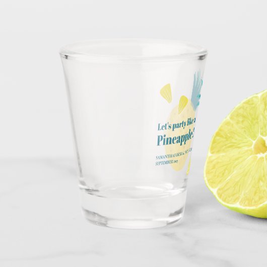 Lasst uns wie ein Ananas Party machen Schnapsglas (Links)