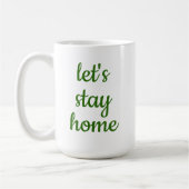"Lasst uns Zuhause Bleibe" Kaffee-Tasse Kaffeetasse (Links)