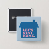 Lasst uns Zuhause Blue Bleibe Button (Vorne & Hinten)