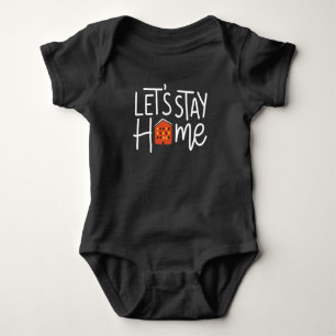 Lasst uns Zuhause House Bleibe haben Baby Strampler