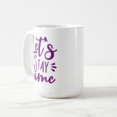 Lasst uns Zuhause Lila Bleibe werden Kaffeetasse (Vorderseite Links)