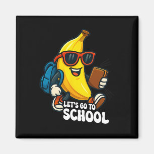 Lasst uns zur Schule gehen Lustige Bananen Zurück Magnet