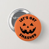 Lasst uns zusammenbrechen - Halloween-Zitat Button (Vorne & Hinten)