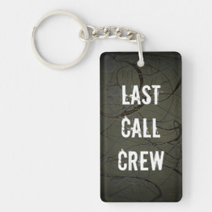 Last Call Crew Schlüsselanhänger