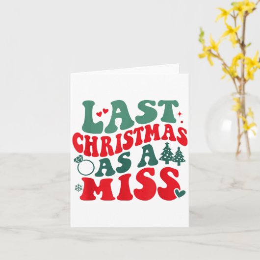 Last Christmas As A Miss Women Engaged Engagement Karte (Gelbe Blume)