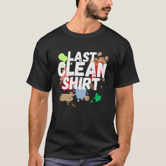 Last Clean Messy Husband Pater Mama Vater Ehefrau T-Shirt (Vorderseite)