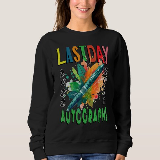 Last Day Autographs Kindergarten kids graduation 2 Sweatshirt (Vorderseite)