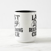 Last Day of Restraining Order Black Print Tasse (Zentrum)