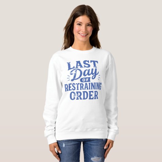 Last Day of Restraining Order Blue Print Sweatshirt (Vorne ganz)