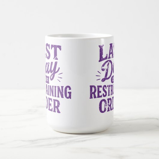 Last Day of Restraining Order Purple Print Kaffeetasse (Mittel)