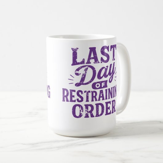 Last Day of Restraining Order Purple Print Kaffeetasse (VorderseiteRechts)