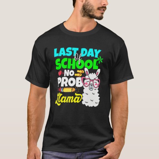 Last Day Of School No Prob Llama Alpaca Teacher Ki T-Shirt (Vorderseite)