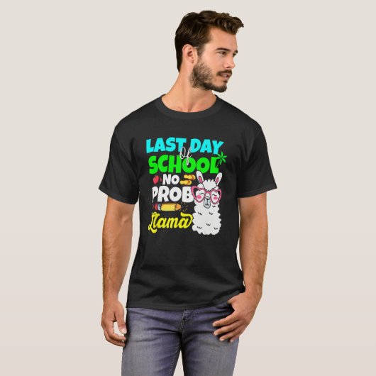 Last Day Of School No Prob Llama Alpaca Teacher Ki T-Shirt (Vorne ganz)