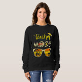 Last Day of School Teacher Mode Off Teacher 2 Sweatshirt (Vorne ganz)