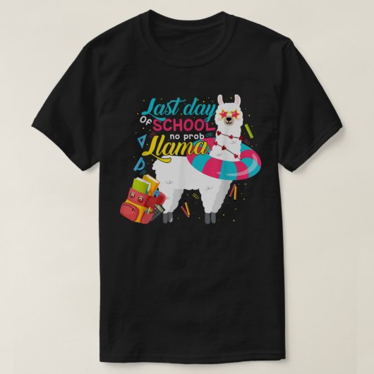 Last Day Of School Teachers Summer With No Prob Ll T-Shirt (Design vorne)