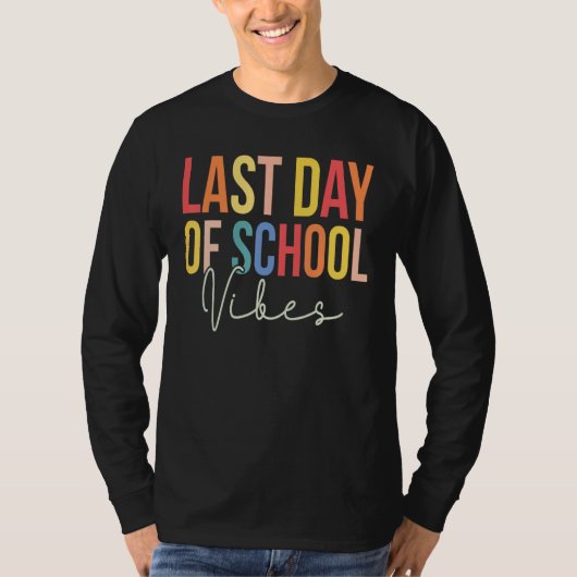 Last Day of School Vibes Happy End Of School Hello T-Shirt (Vorderseite)