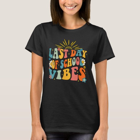Last Day of School Vibes Happy End Of School Hello T-Shirt (Vorderseite)
