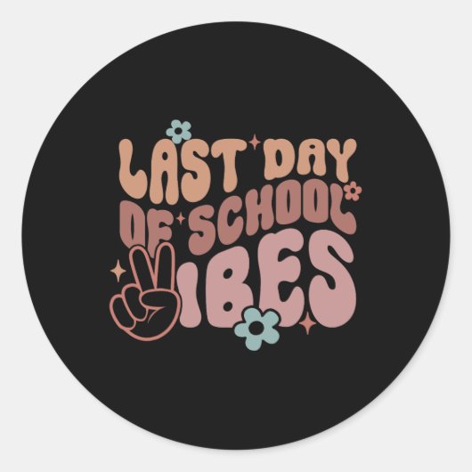 Last Day of School Vibes Runder Aufkleber (Vorderseite)