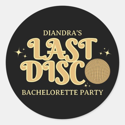 Last Disco Black and Gold Retro 70s Bachelorette Runder Aufkleber (Vorderseite)