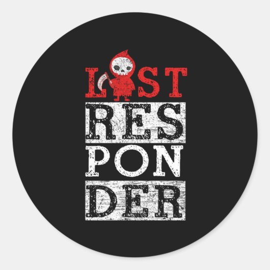 Last Responder Embalmer Funeral Director Job Gift Runder Aufkleber (Vorderseite)